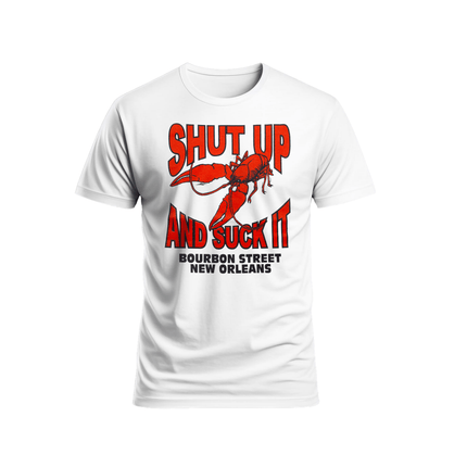 New Orleans Shut Up and Suck It Bourbon Street Crawfish T-Shirt Unisex - Mardi Gras Apparel - new orleans tshirt, Short Sleeve, - Tee - Shirt