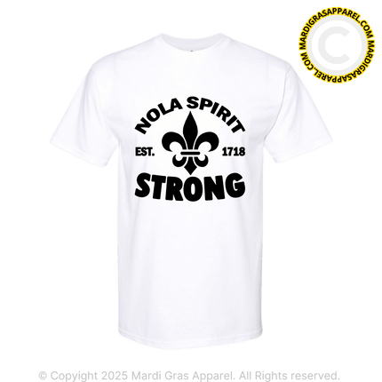NOLA Spirit Strong T-Shirt - Mardi Gras Apparel - Adult, New Orleans, Tee - Shirt - Tee - Shirt
